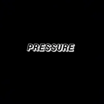 PRESSURE! by Trey Catalyst