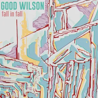 Fall in Fall by Good Wilson