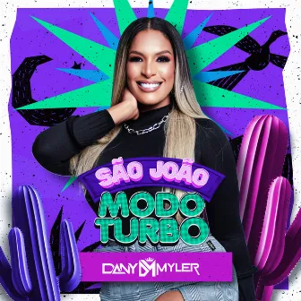 São João Modo Turbo (Ao Vivo) by Dany Myler