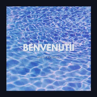 Benvenuti by DJ Summa