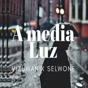 A Media Luz by Selwone