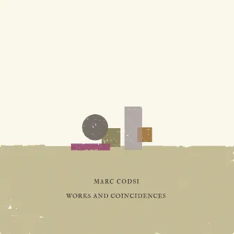 Works and Coincidences by Marc Codsi