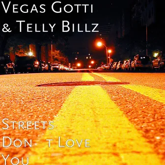 Streets Don't Love You by Vegas Gotti