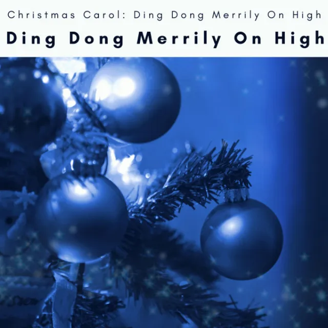 Ding Dong Merrily On High