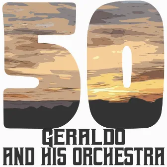 50 Hits of Geraldo and His Orchestra by Geraldo & His Orchestra