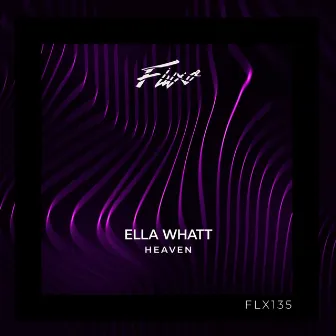 Heaven (Radio Edit) by Ella Whatt