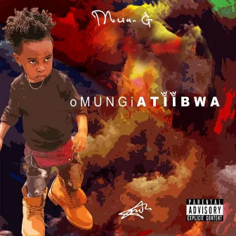 Omungi Atiibwa by Mun G