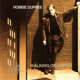 Walking On Water by Robbie Dupree