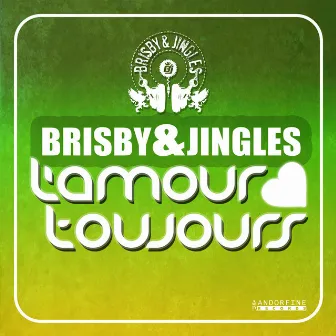 L`amour Toujours by Brisby & Jingles