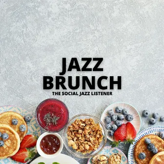 The Social Jazz Listener by Jazz Brunch