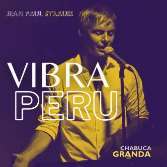 Vibra Peru - Chabuca Granda by Jean Paul Strauss