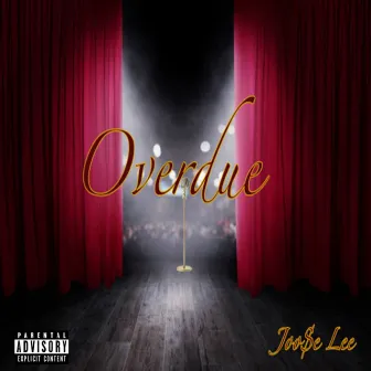 Overdue by Joo$e Lee