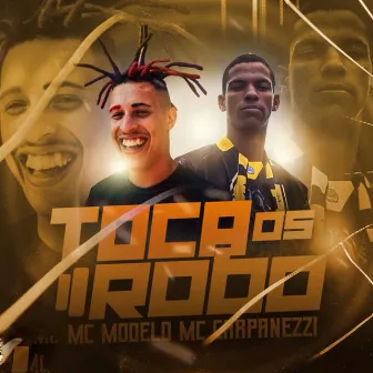 Toca os Robô by MC Carpanezzi