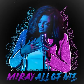 All of Me by Miray