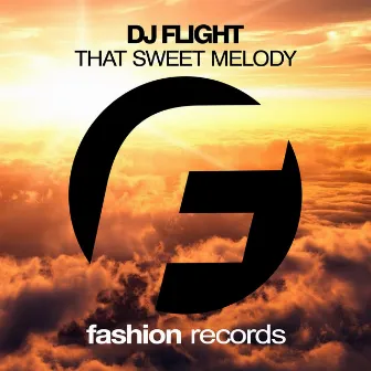 That Sweet Melody by DJ Flight