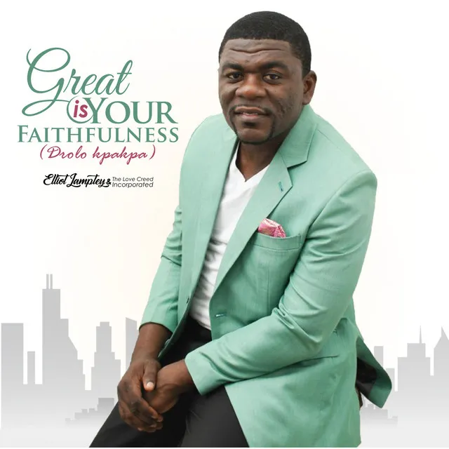 Great Is Your Faithfulness (Drolo Kpakpa)