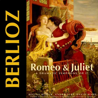 Berlioz: Romeo and Juliet, Op. 17 by André Turp