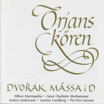 Dvořák: Mässa i D, Op. 86 by Örjanskören