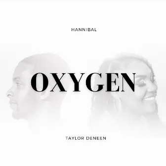 Oxygen by Hannibal