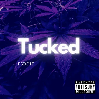 Tucked by F5DoIt