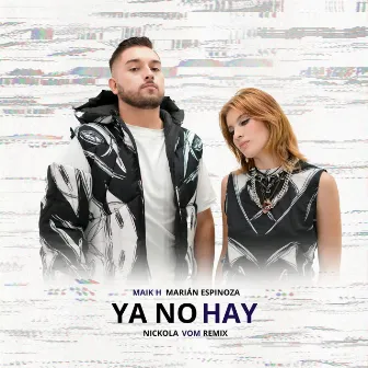 YA NO HAY (Nickola Vom Remix) by Marián Espinoza