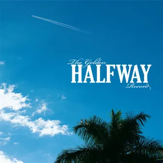 The Golden Halfway Record by Halfway