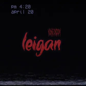 Leigan by Yung Deddy