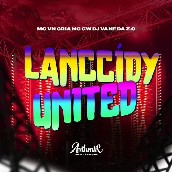 Lanccídy Unitted by DJ VANE DA Z.Ø