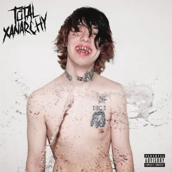 TOTAL XANARCHY by Lil Xan