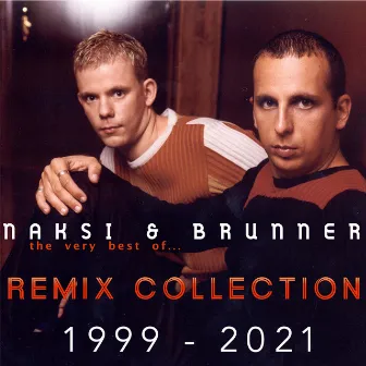 The Very Best of... Remix Collection 1999 - 2021 by Naksi & Brunner