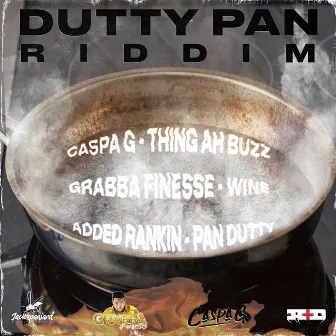 Dutty Pan Riddim by Added Rankin