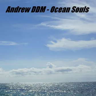 Ocean Souls by Andrew DDM