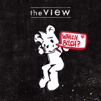 Which Bitch? by The View