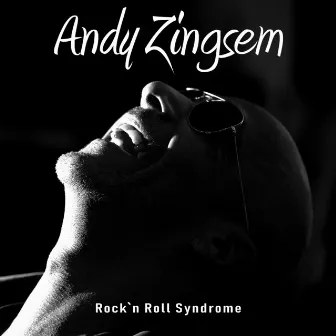 Rock'n Roll Syndrome by Andy Zingsem