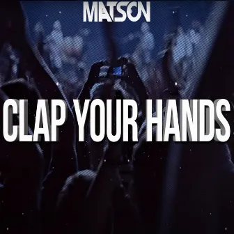 Clap Your Hands by Matson