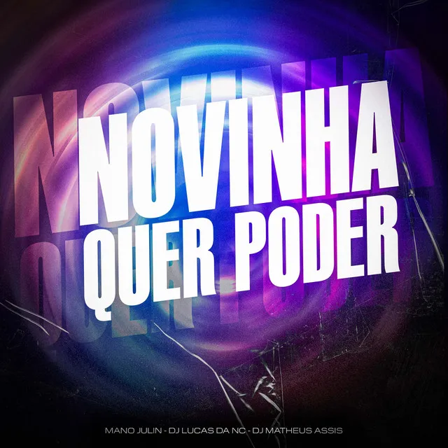 Novinha Quer Poder - Remix