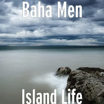 Island Life by Baha Men