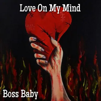 Love On My Mind by Boss Baby