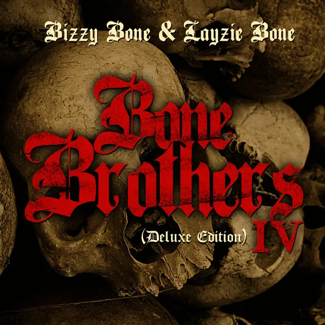 Bone Brothers, Vol. IV - Deluxe Edition