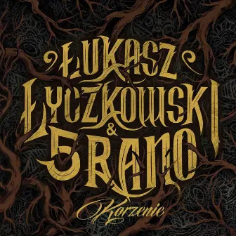 Korzenie by Łukasz Łyczkowski & 5 RANO