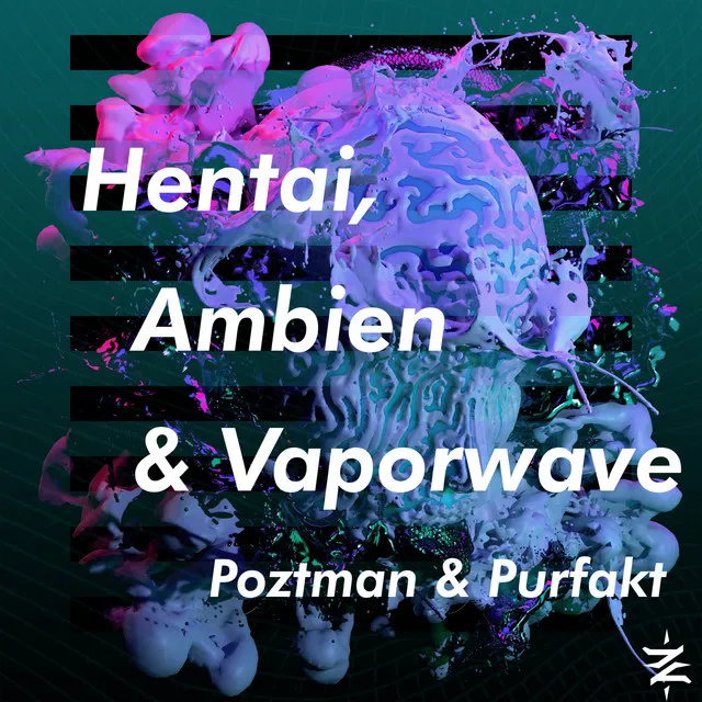 Hentai, Ambien and Vaporwave