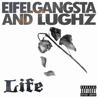 Life by Eifelgangsta