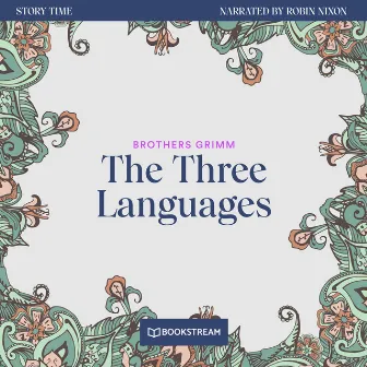 The Three Languages [Story Time, Episode 51 (Unabridged)] by Robin Nixon