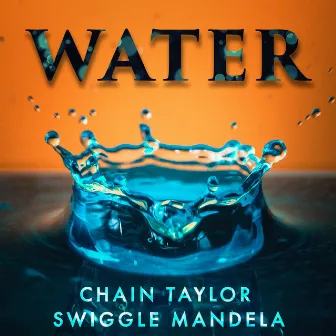 Water by Chain Taylor