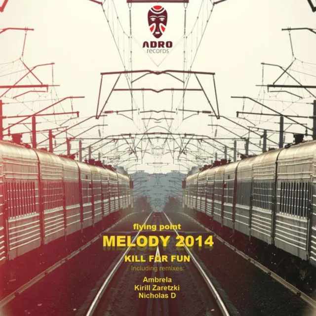 Melody 2014 - Kirill Zaretzki Remix