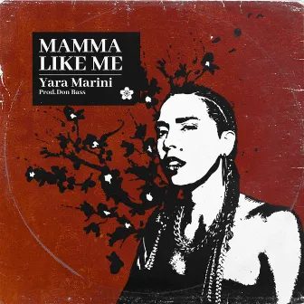 Mamma Like Me by Yara Marini