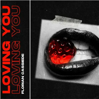 Loving You by Florian Cassiede