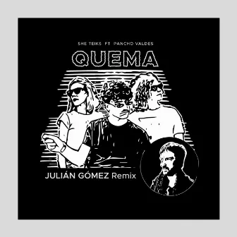 Quema (Remix) by She Teiks