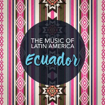 The Music of Latin America: Ecuador by Karu Ñan