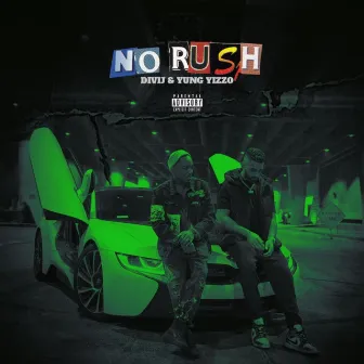 No Rush by Yung Yizzo